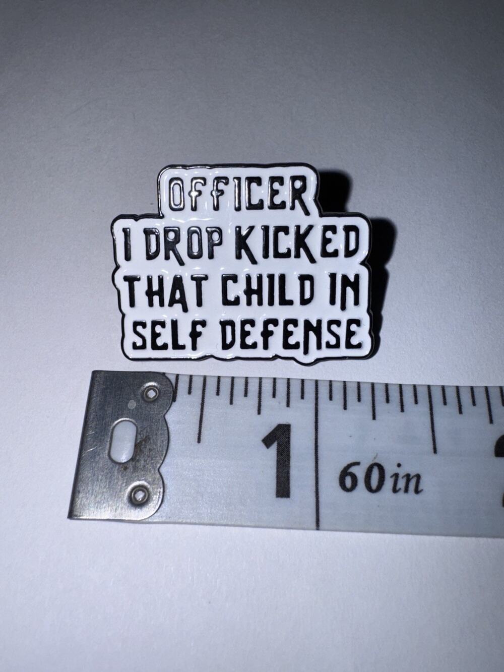 Officer I Drop Locked That Child In Self Defense Script Pin Brooch